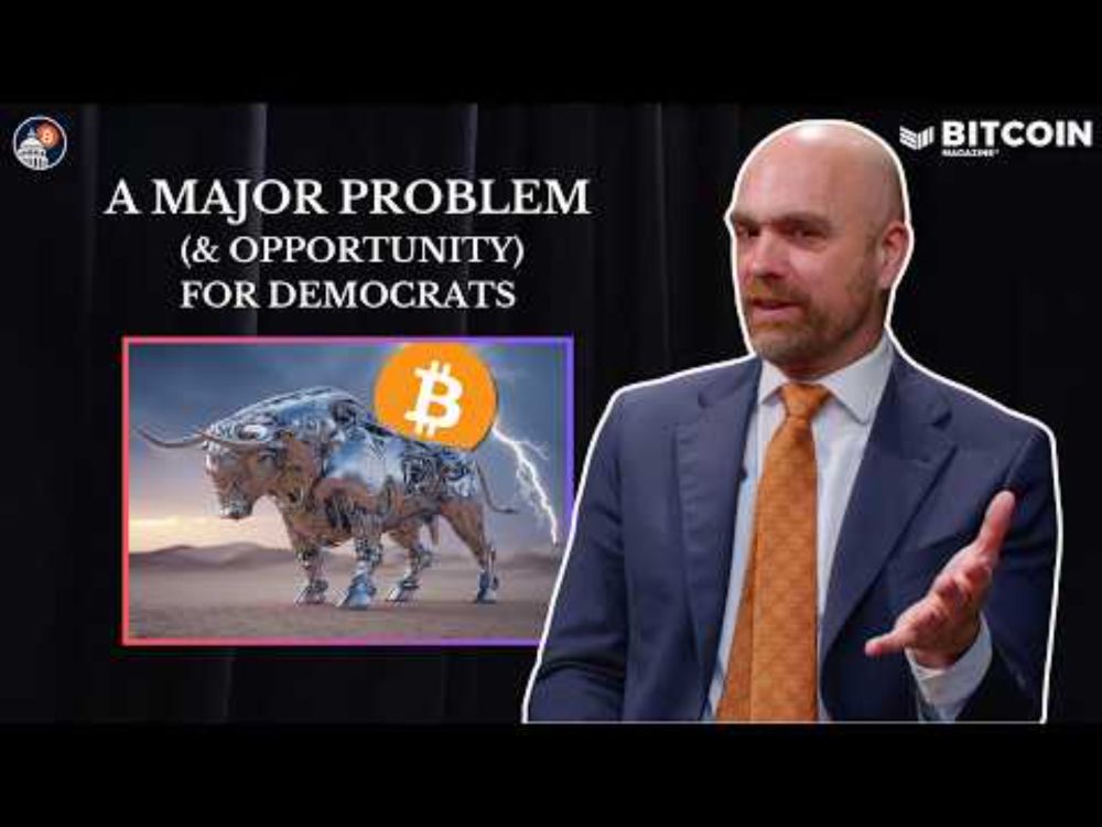 The Bitcoin Bull Market: A Problem (& Opportunity) for Democrats in the Next Election w/ Troy Cross