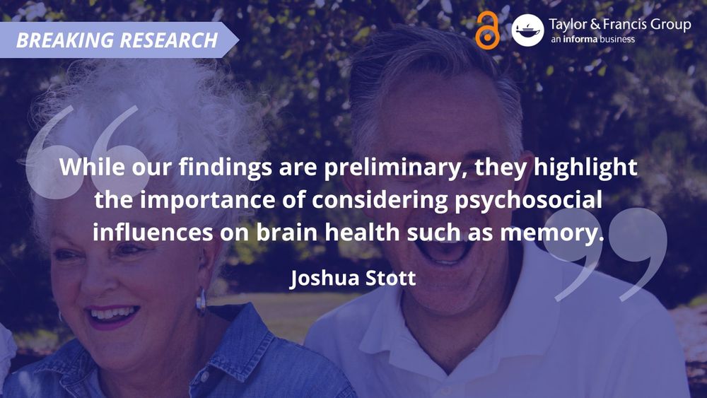 Quote by Joshua Stott reads: While our findings are preliminary, they highlight the importance of considering psychosocial influences on brain health such as memory.

Breaking research. An open access Taylor & Francis article.
Image is of an older couple laughing with a dark blue image treatment over the image to act as the background.