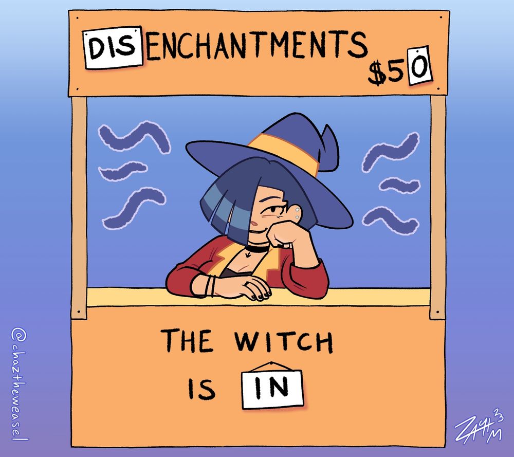 Continuing from the first image, Liv has made some adjustments to her booth. She has a much more smug look on her face now, and has added some additional signage to the top of the booth to where it now reads, "DISENCHANTMENTS $50"