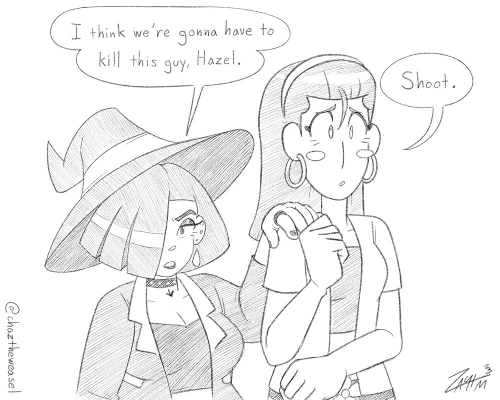 Sketch of Liv Mareluna (left) and Hazel Woods (right), dual protagonists of my upcoming webcomic, 7Eves. The two have been drawn in a familiar meme format. Liv is placing her hand on Hazel's shoulder, looking focused on what's ahead of her, as Hazel looks apprehensive.
Liv: I think we're gonna have to kill this guy, Hazel.
Hazel: Shoot.