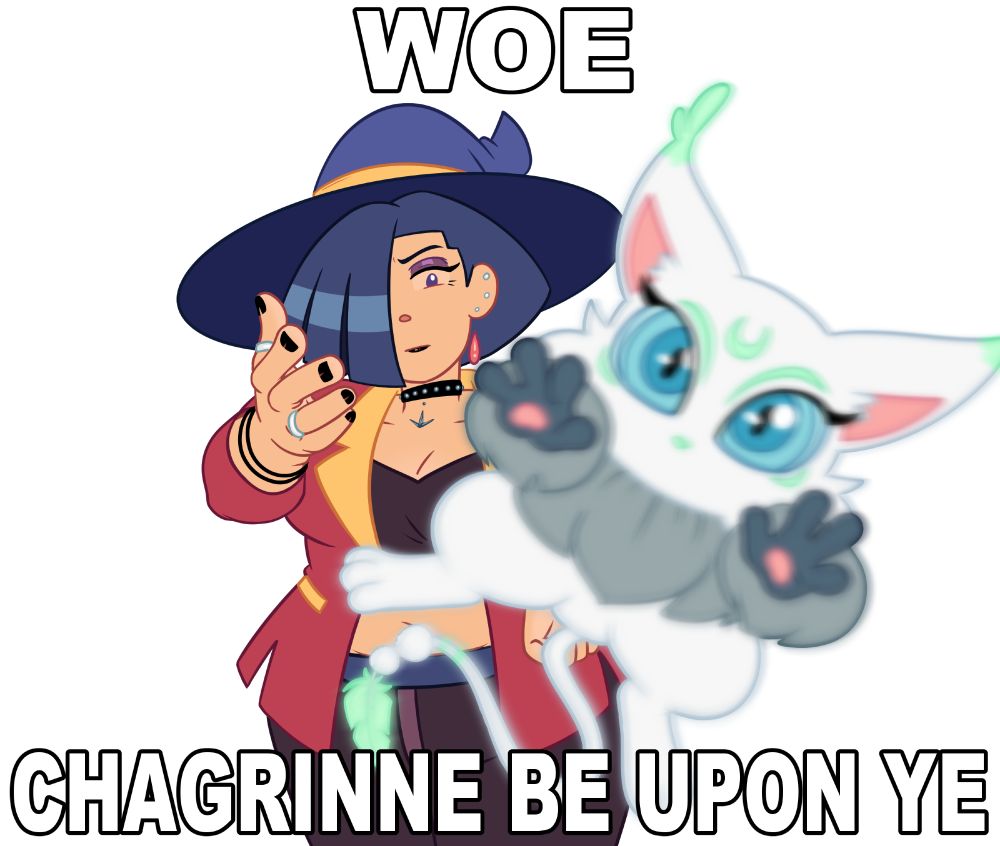 Illustration parodying the meme of Eminem throwing a small rodent toward the viewer, instead featuring Liv Mareluna and Chagrinne, characters from my webcomic, 7Eves. Liv is a short, squat witch with a goth aesthetic, with chin-length short hair and bangs that cover the right half of her face. She has purple eyes, purple eye shadow and heavy mascara, black lipstick and nail polish, a studded choker on her neck, and multiple rings on her fingers. She wears a purple witch's hat, a red jacket with yellow accents worn over a dark brown tank top, and matching brown pants. She glares at the viewer with her head tilted upward, extending her right hand toward the viewer. Chagrinne is a white cat-like creature with enormous blue eyes and large, pointed ears. She has a mint green nose and markings on her fur around her eyes, including a crescent moon shape on her forehead, as well as fluffy green tips on her ears. Her paws are raccoon-like, dark gray in color, with four "fingers" and a pink paw pad in the center, and she has a dark silver mane around her neck and matching silver tufts of fur on her front legs. Her tail is long and prehensile, with mint stripes near the tip, adorned with two white puffy bits and a mint green feather-like tail tip. She leaps at the viewer as if pouncing away from Liv, directly toward the screen. The text reads:

WOE
CHAGRINNE BE UPON YE