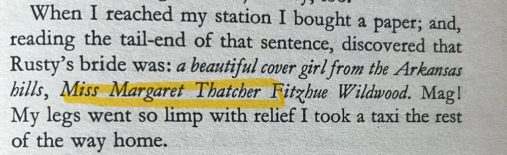 When I reached my station I bought a paper; and, reading the tail-end of that sentence, discovered that Rusty's bride was: a beautiful cover girl from the Arkansas bills, Miss Margaret Thatcher Fitzhue Wildwood. Mag!
My legs went so limp with relief I took a taxi the rest of the way home.