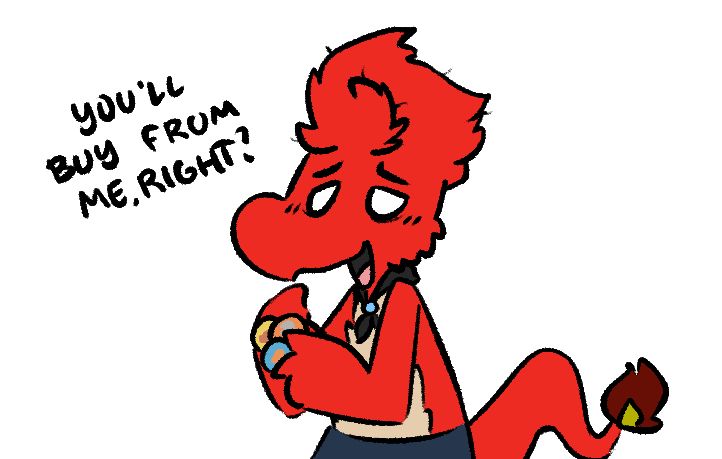 Bk Charmeleon looking ragged and holding something to sell with the dialogue 'You'll buy from me, right?'