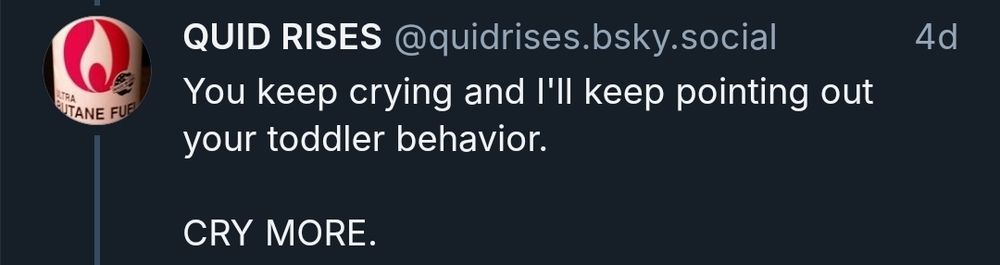 Screenshot of user QuidRises telling posters to cry more.