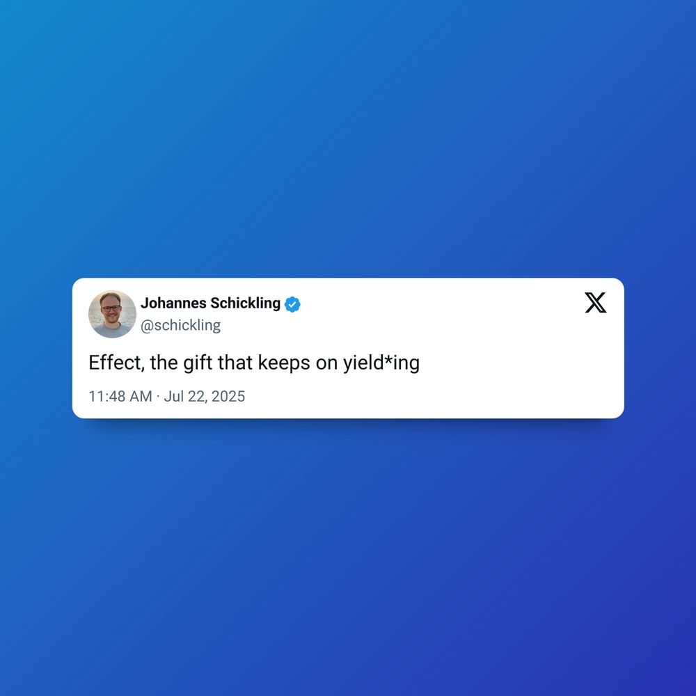 Effect, the gift that keeps on yield*ing. Tweet by Johannes Schickling