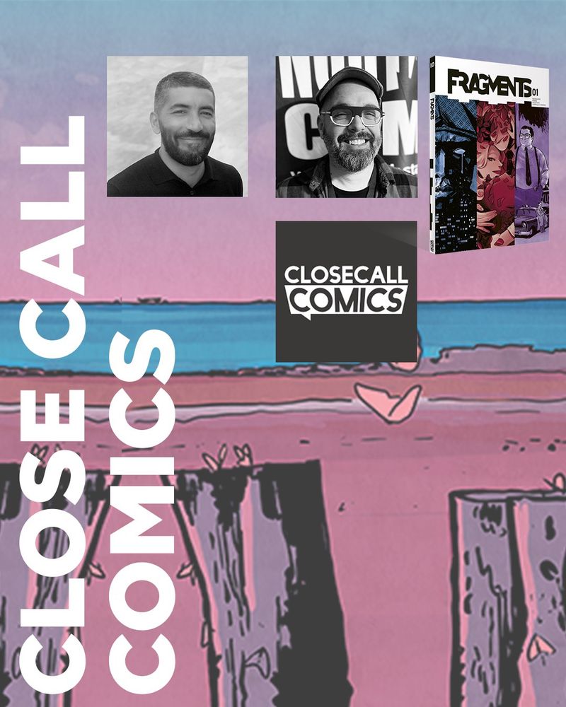 Close Call Comics avec les albums Heroics et Fragments