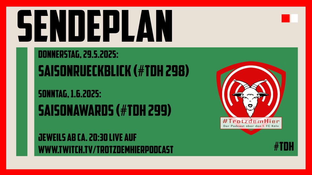 SENDEPLAN:
Donnerstag, 29. Mai: Saisonrückblick
Sonntag, 1. Juni: Saison-Awards

jeweils ca. 20:30 live auf Twitch: www.twitch.tv/trotzdemhierpodcast