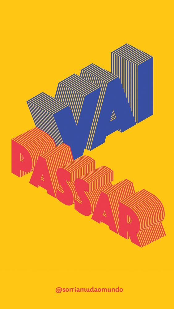 Imagem gráfica de fundo amarelo com os dizeres "vai passar", "vai" em azul e "passar" em vermelho, logo abaixo.