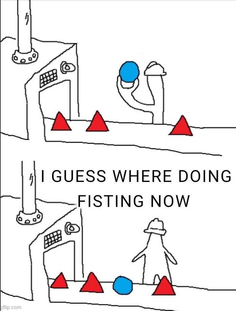 I guess where doing circles now meme (a low quality drawing of a person inspecting circles in a triangle factory) captioned "I guess where doing fisting now".