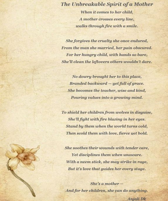 "A mother — soft as a lullaby, fierce as a storm when it comes to her child."
📖 Short Description:

A tribute to every mother who sacrifices, fights, forgives, nurtures, and protects — all in the name of love for her children. Her strength knows no bounds, her heart no conditions.

