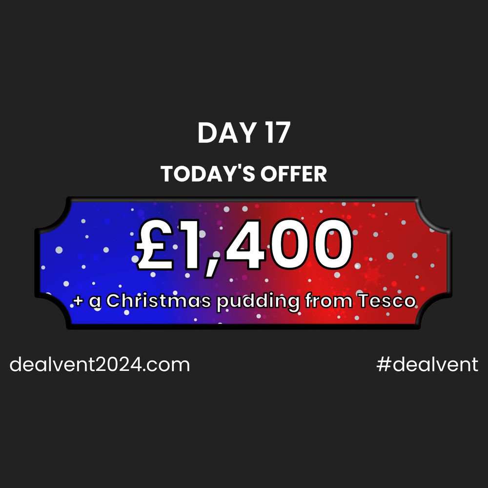 Day 17 - The Banker has offered £1,400 + a Christmas pudding from Tesco. To deal, go to https://dealvent2024.com