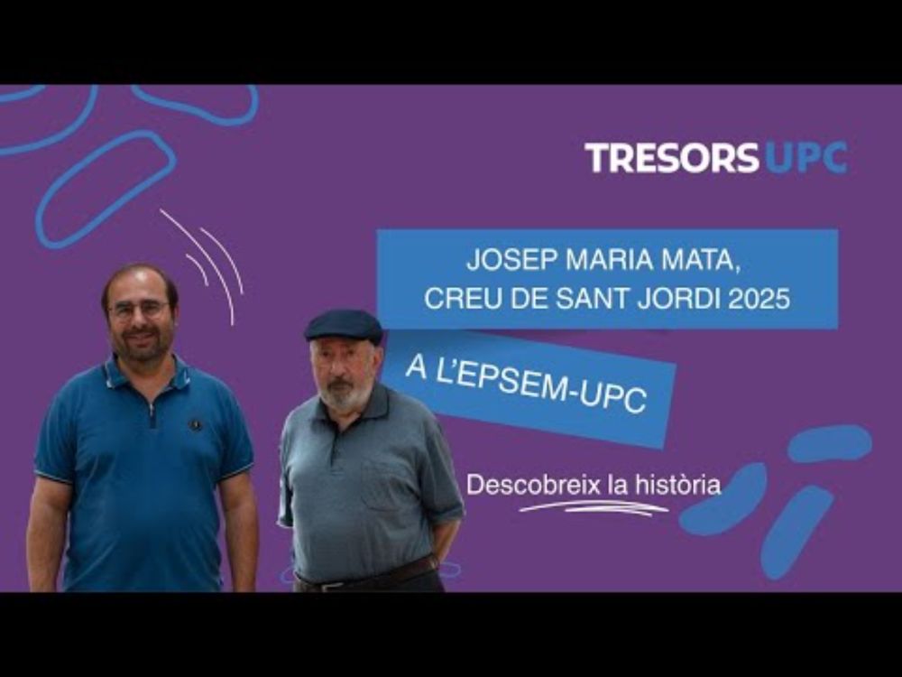 Tresors UPC: Josep Maria Mata, Creu de Sant Jordi 2025, a l'EPSEM-UPC