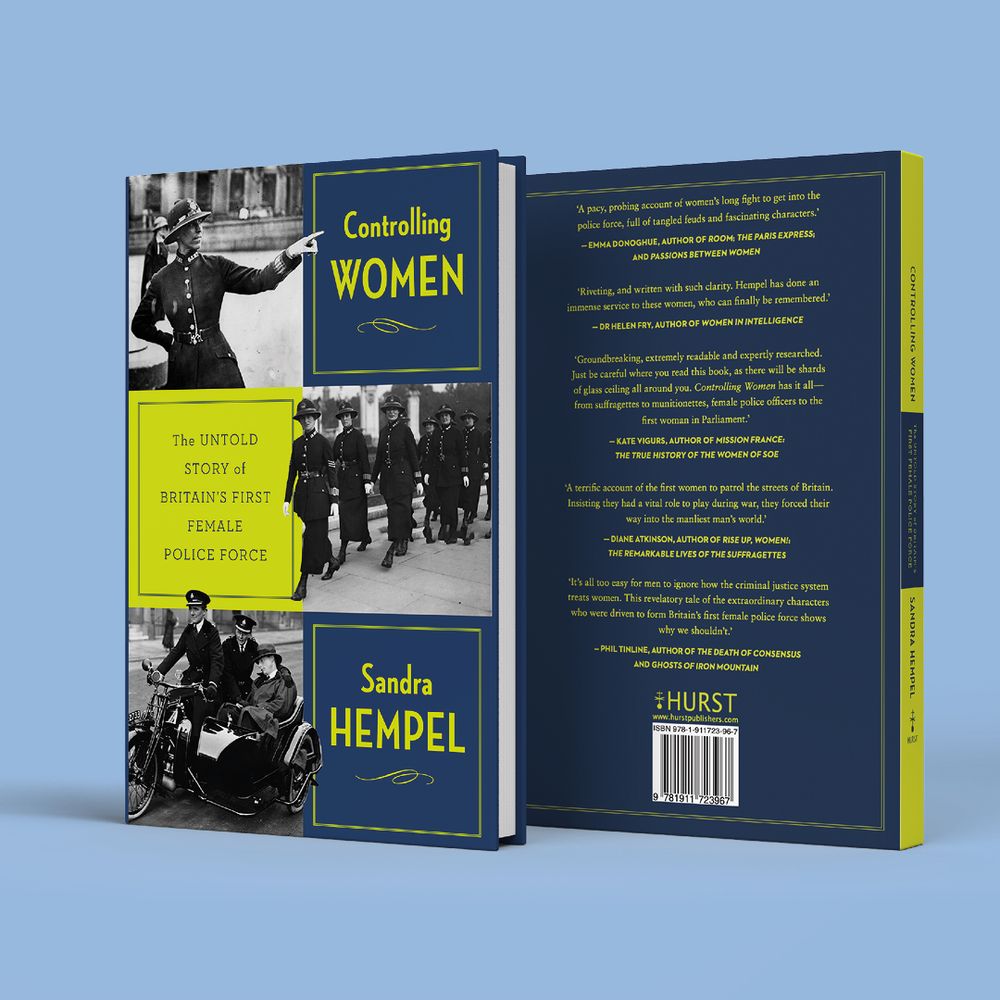 The front and back covers of Controlling Women by Sandra Hempel. The front cover has 6 tiles, three of which have black and white archival images of female police officers, while the others have text in navy blue and neon yellow, displaying the title, subtitle and author's name. The back cover features various endorsements for the book.