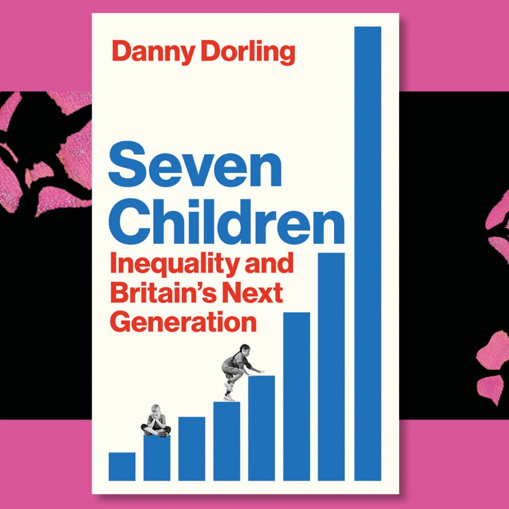 The book cover of Seven Children: Inequality and Britain’s Next Generation by Danny Dorling. The title is in bold blue and red text on a cream background. To the right, a series of ascending blue bars form a bar chart, with children climbing or sitting on the bars to symbolise inequality and progression. The background behind the book cover is pink and black, with faint pink stencil-style rose motifs on the black sections.