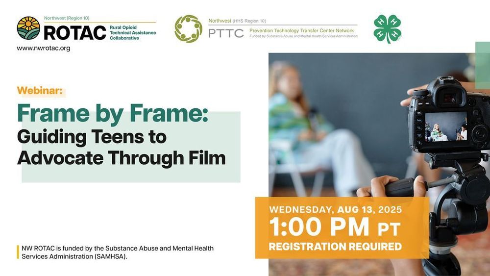 Webinar: Frame by Frame: Guiding Teens to Advocate Through Film. NW Wednesday, Aug 13, 2025, 1:00PM PT. Registration required. NW ROTAC is funded by the Substance Abuse and Mental Health Services Administration (SAMHSA)