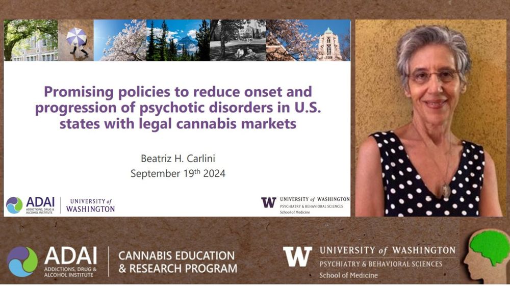 Screenshot of Dr. Carlini's title slide with her photo next to it. Title slide reads "Promising policies to reduce onset and progression of psychotic disorders in U.S. states with legal cannabis markets. Beatriz H. Carlini, September 19th, 2024"