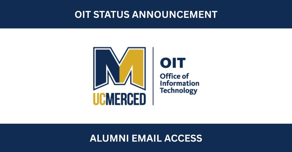 OIT Status Announcement regarding alumni email access. Image includes a UC Merced "Big M" logo next to text referring to the Office of Information Technology.