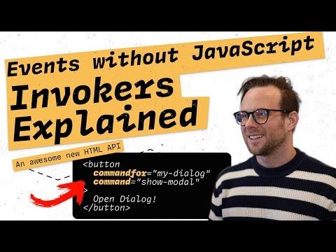 Invokers Explained - The new HTML API that to trigger events without JavaScript
