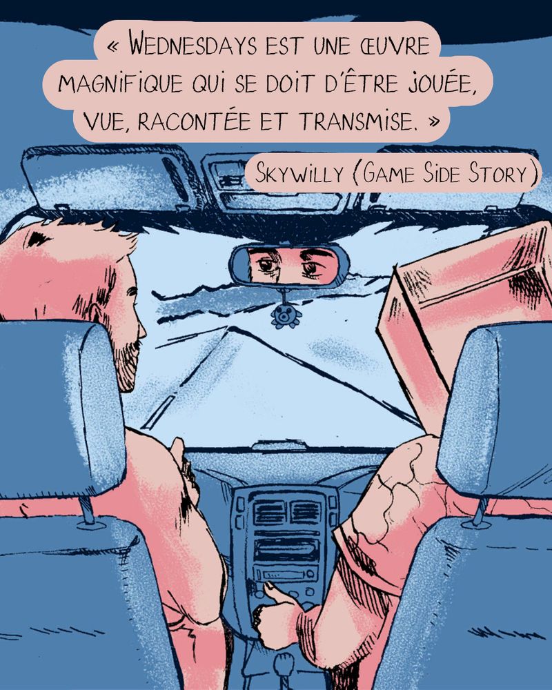 Image de Wednesdays, deux hommes à l'avant d'une voiture, vu de dos, l'un a une tête carrée et tripotte la radio. L'autre conduit, on voit ses yeux dans le retro.

Citation par dessus qui est celle du post