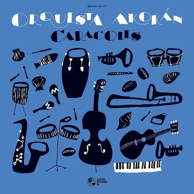 Con licencia - Orquesta Akokan (Caracoles - 2024) https://www.radiofrance.fr/fip