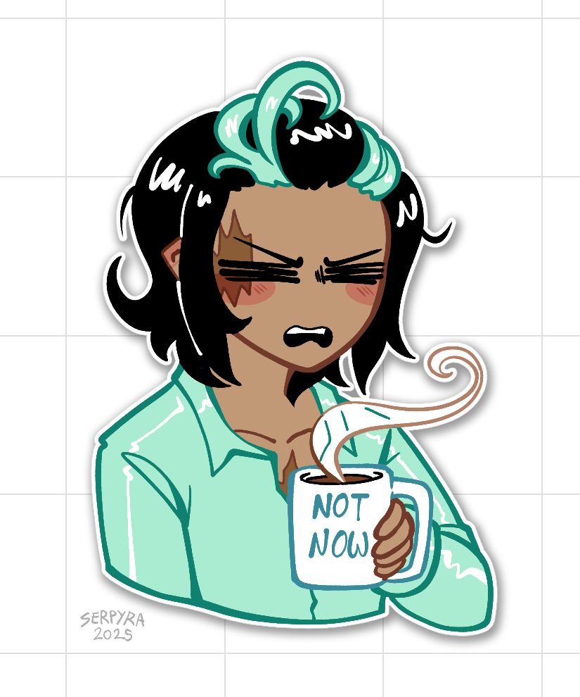 My OC Arbo, cranky, with a coffee mug that reads "Not Now"