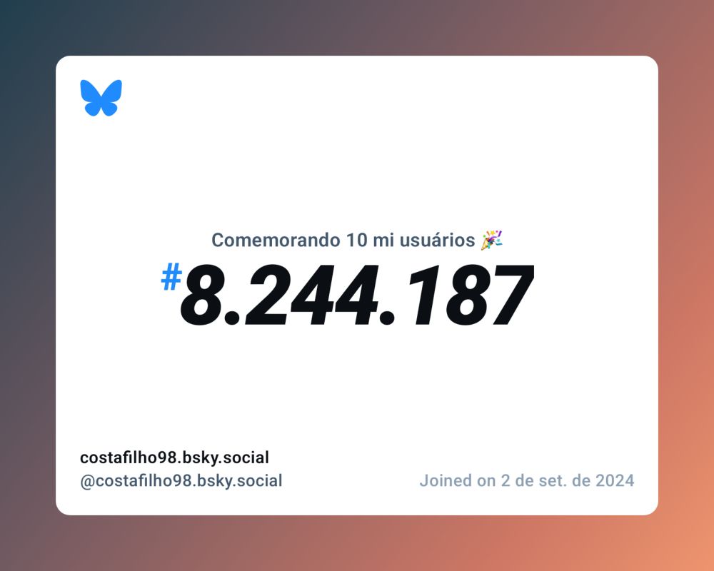 Um certificado virtual com o texto "Comemorando 10 milhões de usuários no Bluesky, #8.244.187, costafilho98.bsky.social ‪@costafilho98.bsky.social‬, ingressou em 2 de set. de 2024"