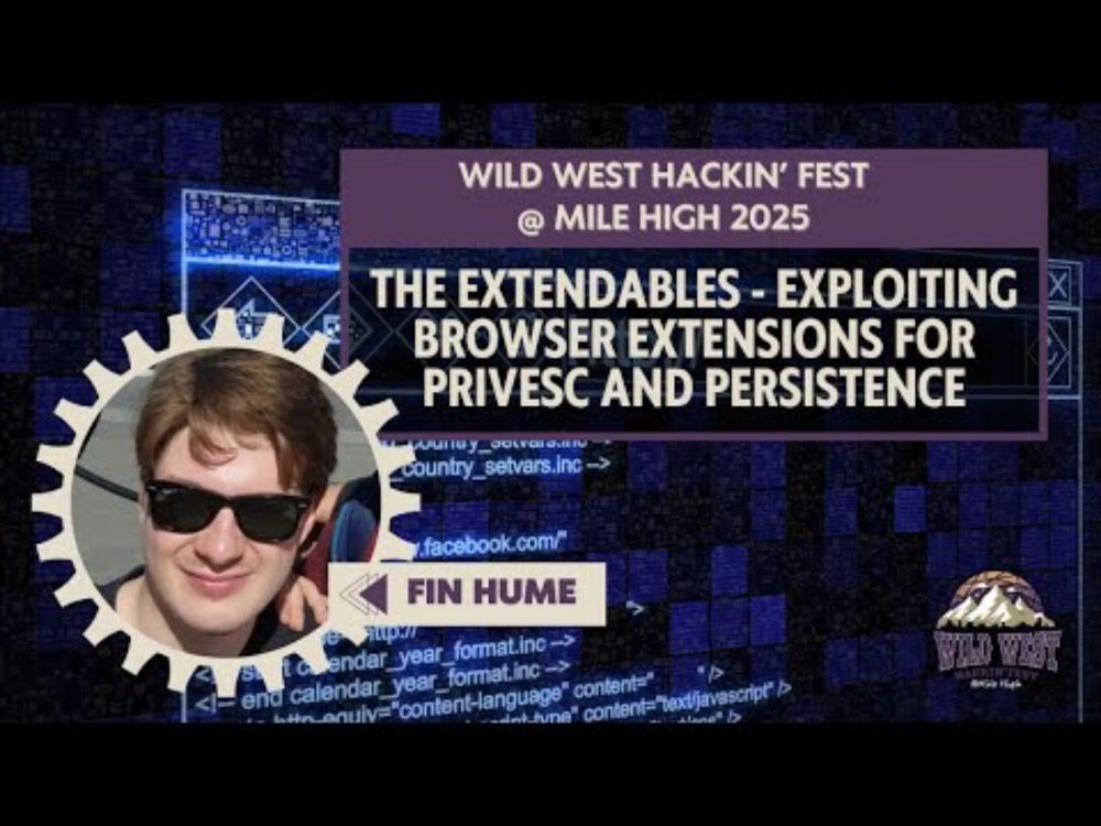 The Extendables: Exploiting Browser Extensions for PrivEsc and Persistence | Fin Hume