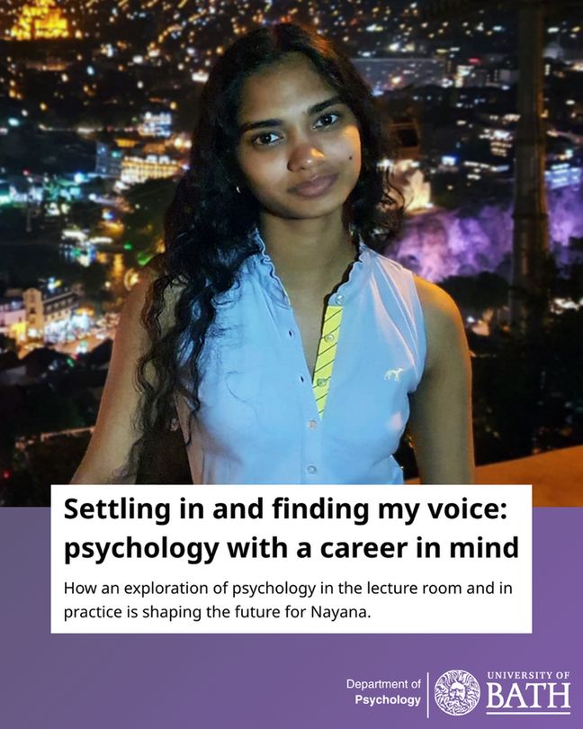 A picture of Nayana, a BSc Psychology student at the University of Bath with a screen shot of the case study about her experience that reads 'settling in and finding my voice'