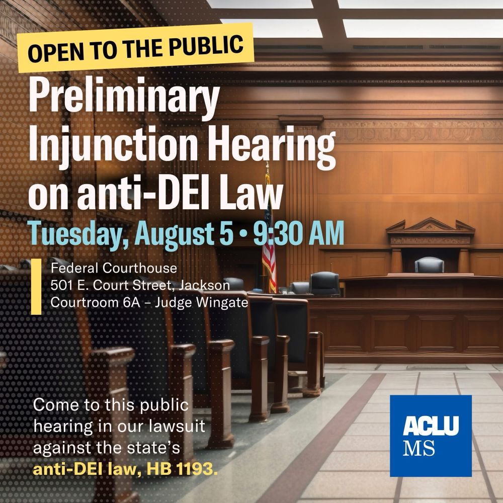 Preliminary injunction hearing on Mississippi’s anti-DEI law is scheduled for tomorrow, August 5, at 9:30am 