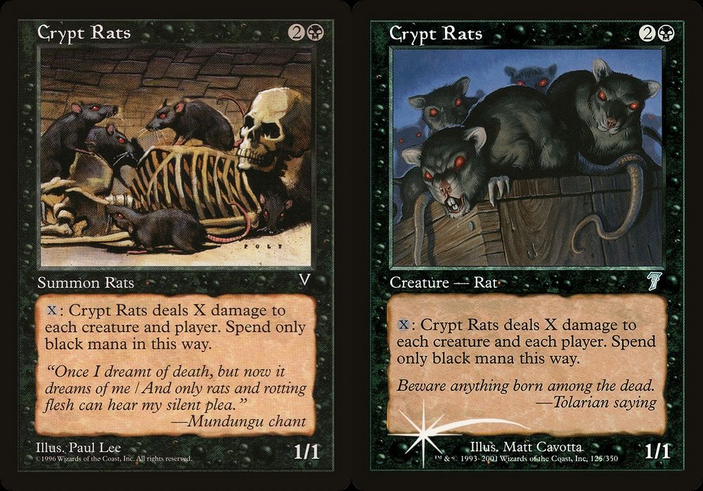 Magic: the Gathering — Crypt Rats from Visions (1997) Common rarity upshifted to Seventh Edition (2001) Uncommon rarity