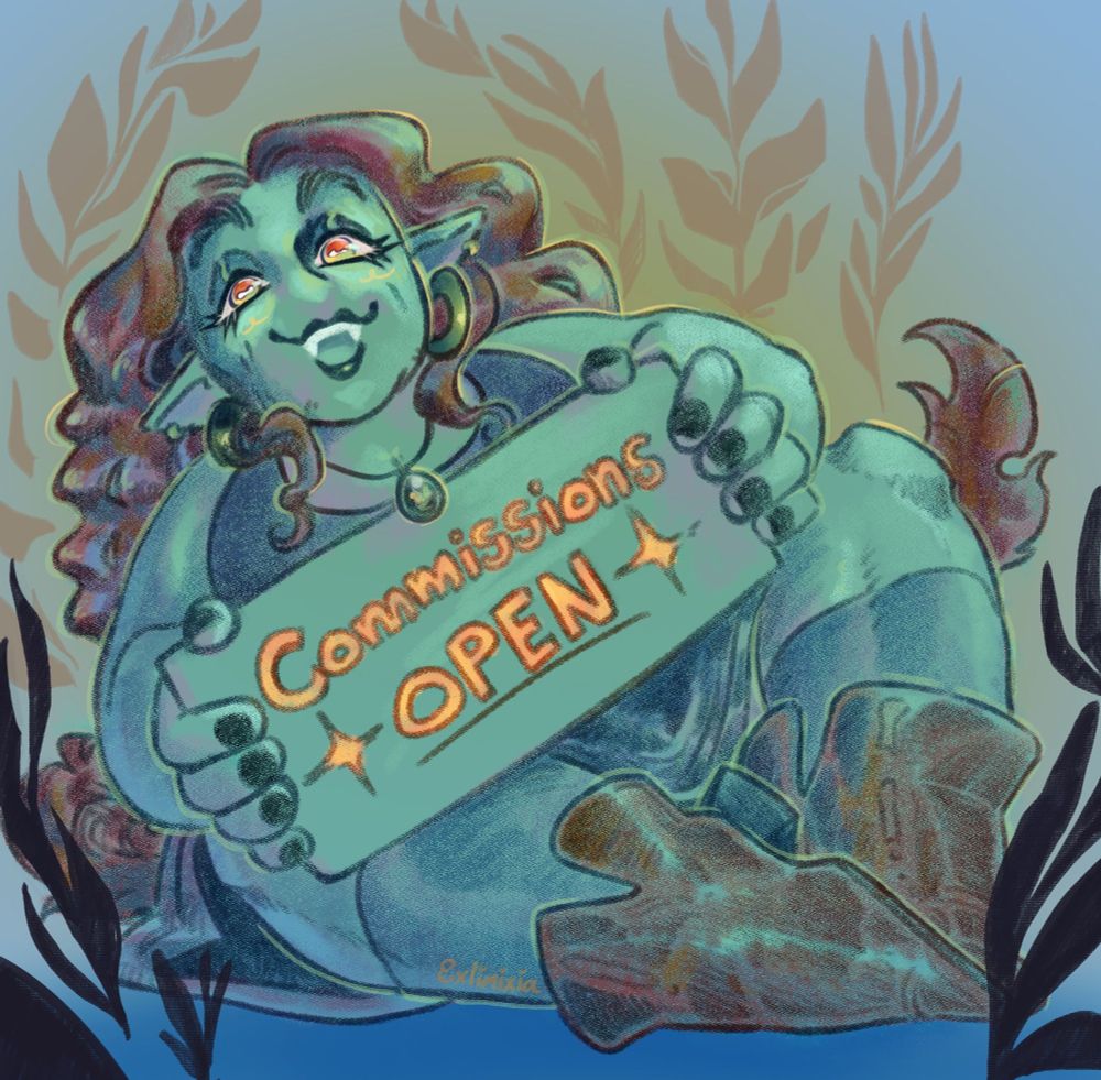 A digital drawing of the artist's sona, Exelia, sitting on the ground holding a sign with glowing gold letters reading: Commissions OPEN. The drawing is cast in a blue light, painting her skin in greens and blues. Her wavy red hair falls behind her back and over her shoulders, tucked behind her pointed ears and gold hoop earrings (painted green with the lighting). She has a wide open-mouthed grin, teeth pointed, and bright yellow and orange eyes with the sideways, irregular pupils of an octopus. Her red tail flows behind her, and her two red boots are pointed against each other, legs lifted almost in a cross-legged position, her skirt pooling around her hips. The silhouettes of underwater flora frame her in the foreground and background.