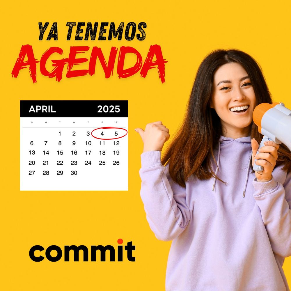 Banner con la imagen de una mujer sosteniendo un altavoz, señalando con el pulgar un calendario donde destacan las fechas 4 y 5 de abril. Incluye el texto "Ya tenemos agenda" y el logo de Commit Conf.