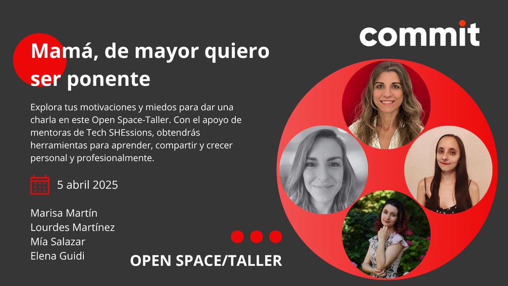 Banner con el título de la sesión, "Mamá, de mayor quiero ser ponente", la descripción del taller y las fotos de las cuatro facilitadoras: Marisa Martín, Lourdes Martínez, Mía Salazar y Elena Guidi. La sesión será el sábado 5 de abril en Commit Conf.