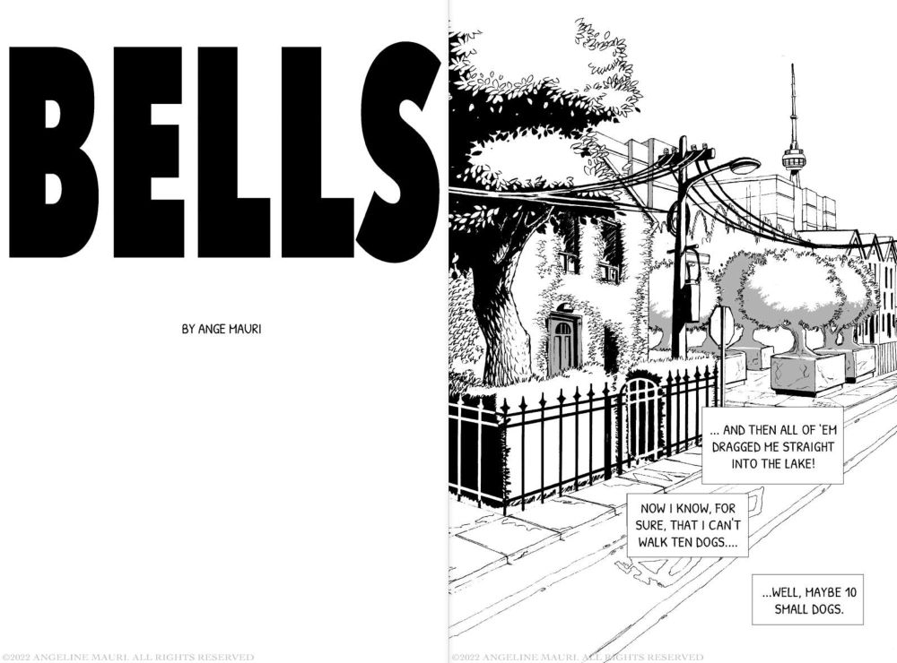 First Pages of the Bells ebook by amradio showing a street in TO CAN, the CN tower int he background and and old, vine covered house in the foreground.

“And then all them dragged me straight into the lake!”

“Now I know , for sure, that I can’t walk ten dogs…”