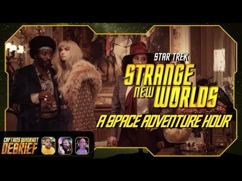 Star Trek: Strange New Worlds "A Space Adventure Hour"