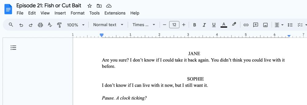Dialogue between Jane and Sophie in Episode 21: Fish or Cut Bait. Jane says, "Are you sure? I don't know if I could take it back again. You didn't think you could live with it before." And Sophie says, "I don't know if I can live with it now, but I still want it."