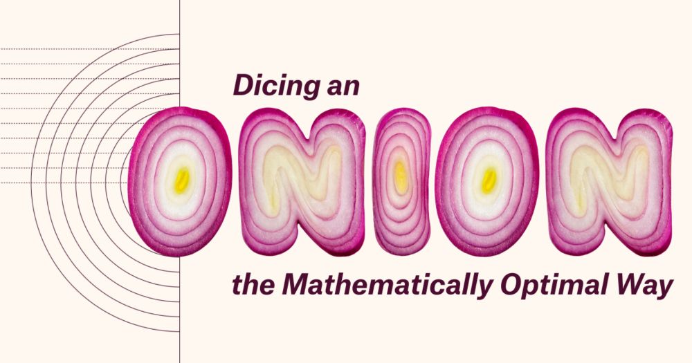 There is more than one way to dice an onion…