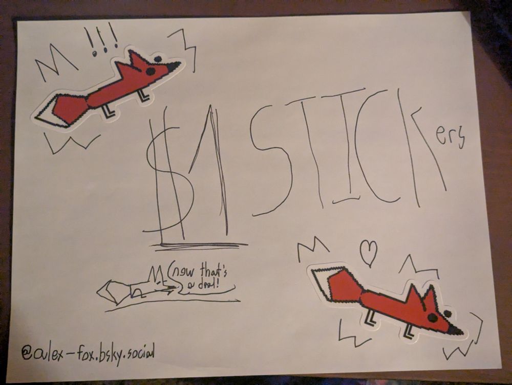 piece of paper with 2 fox stickers attached in the corners with big text written in marker reading "$1 STICKers"