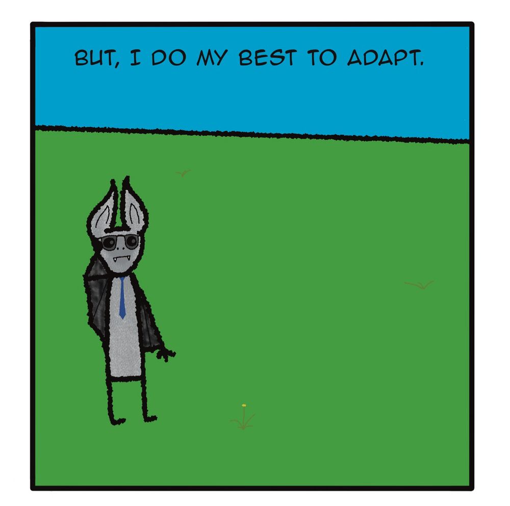 A grey cartoon bat in a tie puts on sunglasses in a single comic panel. Text at the top reads, “but, I do my best to adapt.”