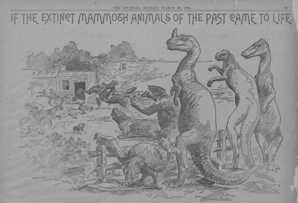 An illustration of a group of dinosaurs and other extinct animals standing at a fence next to an 1890s town, where residents and animals flee in terror, titled, "If the extinct mammoth animals of the past came to life." The image is a newspaper scan from The Journal (New York), Sunday, March 29, 1896. The artist's signature is not legible by me. Some of the creatures are based on older artwork by Benjamin Waterhouse Hawkins, rather than being totally scientifically up to date.