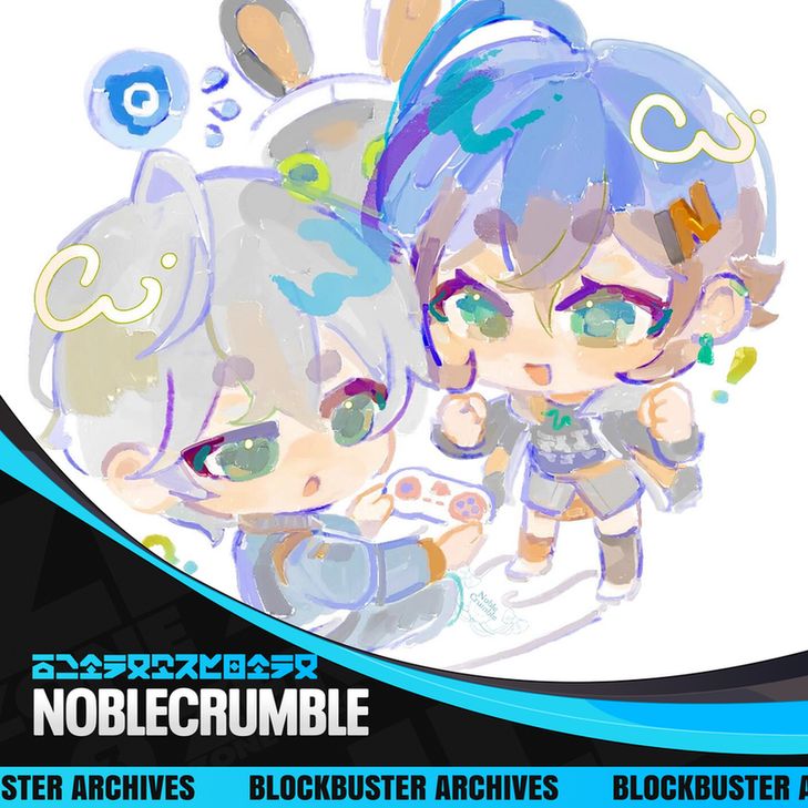 A promotional graphic for BLOCKBUSTER that reads "NOBLECRUMBLE" in the bottom left corner in white English text, and blue text of an original language in ZZZ above it.

Below is a blue footer that reads "BLOCKBUSTER ARCHIVES" across. There is a black background with faded text patterned across it, and a divider above in blue and grey. 

The rest of the image is art from noblecrumble of Wise, Belle, and Eous as chibis in a watercolor style, playing video games.