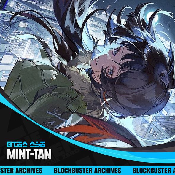 A promotional graphic for BLOCKBUSTER that reads "MINT-TAN" in the bottom left corner in white English text, and blue text of an original language in ZZZ above it.

Below is a blue footer that reads "BLOCKBUSTER ARCHIVES" across. There is a black background with faded text patterned across it, and a divider above in blue and grey. 

The rest of the image is art from Mint-tan of Jane Doe posed against a cityscape at night.