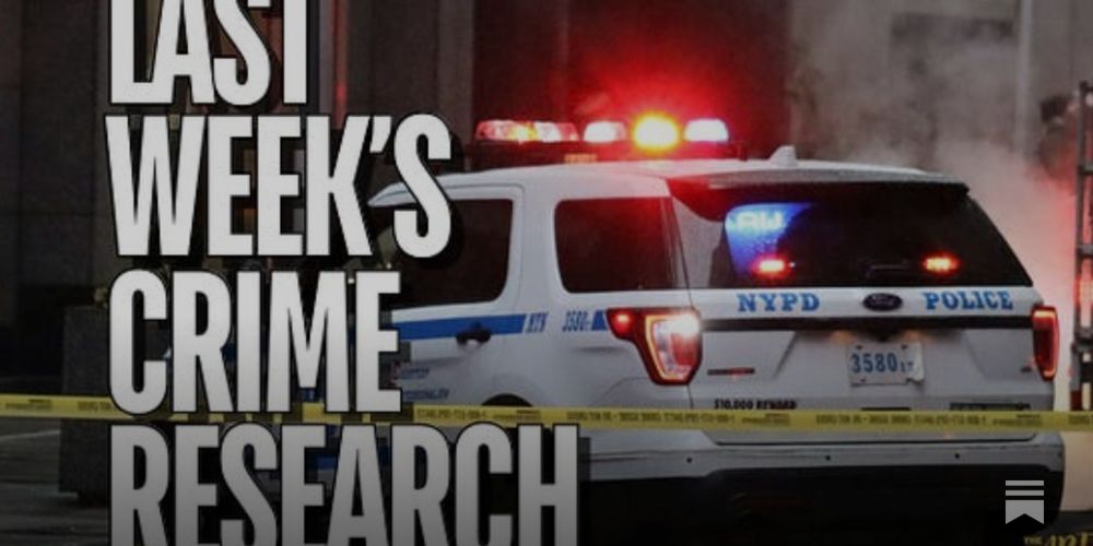 Last Week's Crime Research (Published September 24)