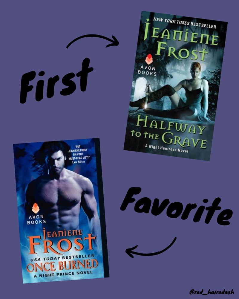 Slide 4 features my first book by Jeaniene Frost, Halfway to the Grave, and my favorite book by Frost, Once Burned
