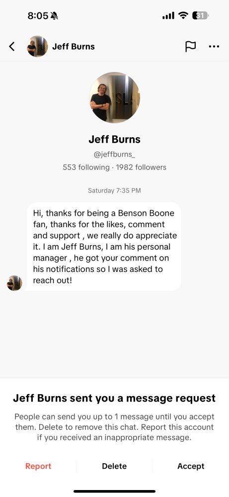 DM from Jeff Burns that reads:
"Hi, thanks for being a Benson Boone fan, thanks for the likes, comment and support, we really do appreciate it. I am Jeff Burns, I am his personal manager, he got your comment on his notifications so I was asked to reach out!"
