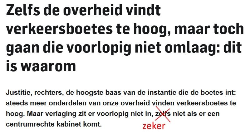 Verkeersboetes niet omlaag, zelfs niet als er een centrumrechts kabinet komt.
Er staat een rood kruis door zelfs. Met daarbij het woord zeker. 