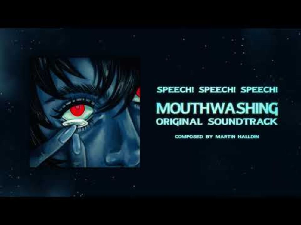 28 Speech! Speech! Speech! [Official Mouthwashing OST]