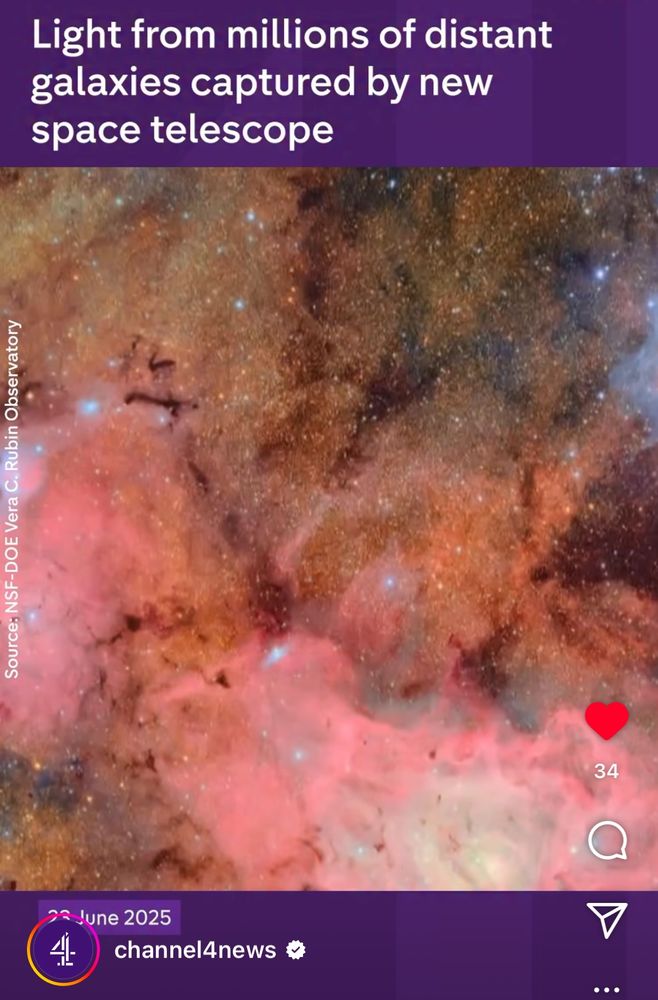 Screenshot from C4 News showing a close in of a nebula
Light from millions of distant galaxies captured by new space telescope
Source: NSF-DOE Vera C. Rubin Observatory
34
lune 2025
channel4news