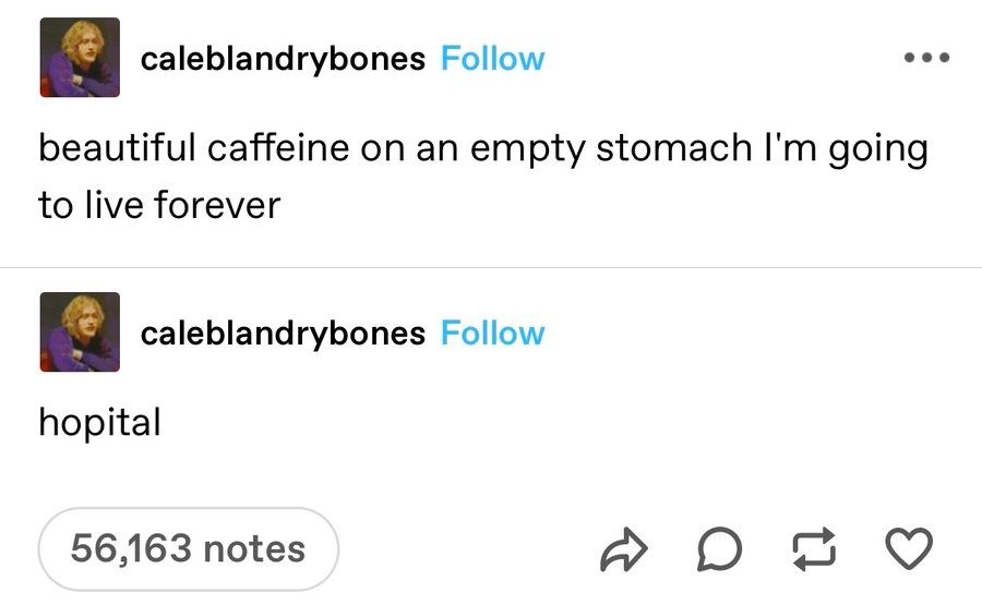 subsequent tweets, the first stating "beautiful caffeine on an empty stomach I'm going to live forever" and the follow up "hopital" [sic] 