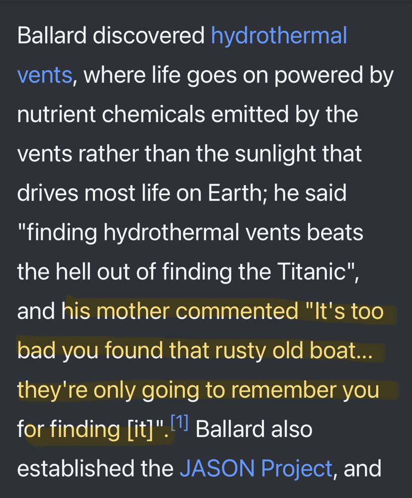 Text from Robert Ballard’s Wikipedia article quoting his mother referring to the Titanic saying, “It’s too bad you found that rusty old boat…they’re only going ti remember you for finding it.”